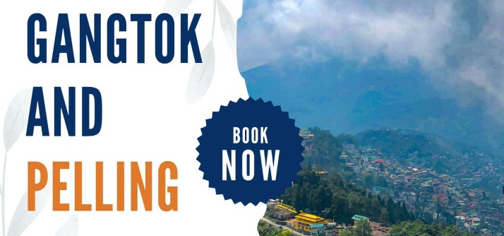 PELLING & RAVANGLA WITH GANGTOK PACKAGES